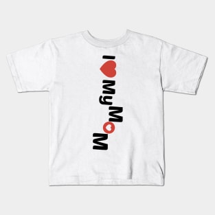 I love my mom 2 Kids T-Shirt